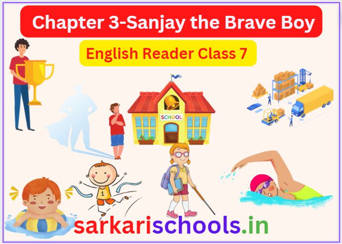 Sanjay the Brave Boy English Reader Class 7 Lesson 3 Up Board Class 7 English Chapter 3 Question Answer
